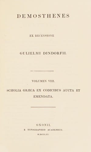Demosthenes ... scholia Graeca ex codicibus aucta et emendata
