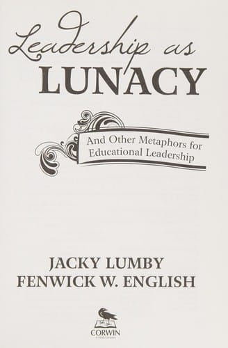 Leadership as lunacy