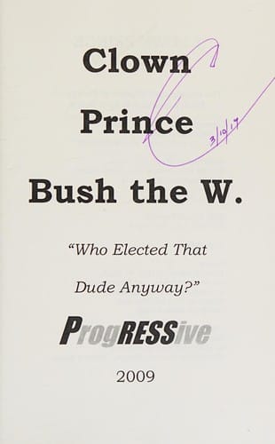 Clown Prince Bush the W.
