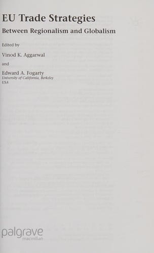 EU TRADE STRATEGIES: BETWEEN REGIONALISM AND GLOBALIZATION; ED. BY VINOD K. AGGARWAL
