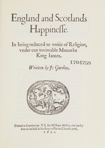 England's and Scotland's Happiness in Being Reduced to Unity of Religion (English Experience Series; No. 461)