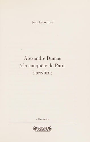 Alexandre Dumas à la conquête de Paris