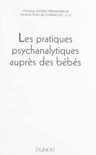 Les Pratiques psychanalytiques auprès des bébés