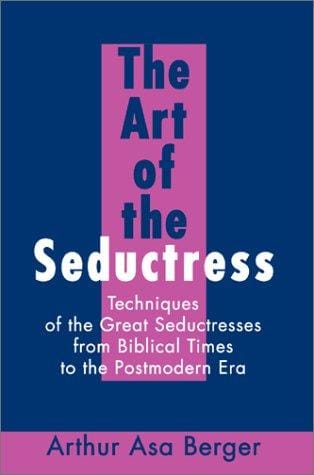The Art of the Seductress