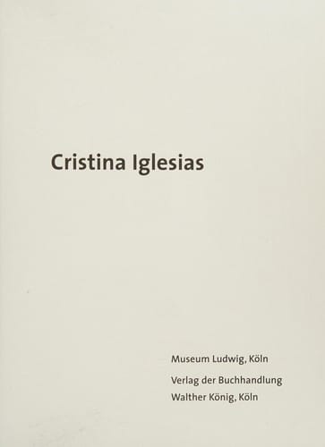 DC: Cristina Iglesias, drei h angende Korridore, three suspended corridors. Ausstellung, Museum Ludwig, K oln, 25. M arz 2006 - 25. Juni 2006