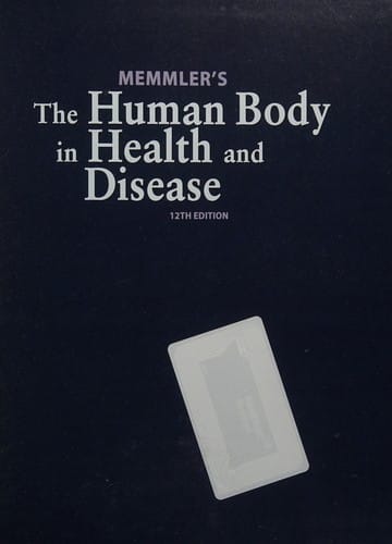 Memmler's the human body in health and disease