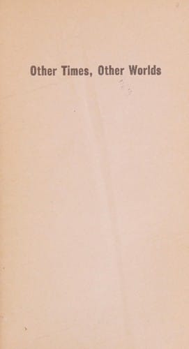 Other times, other worlds