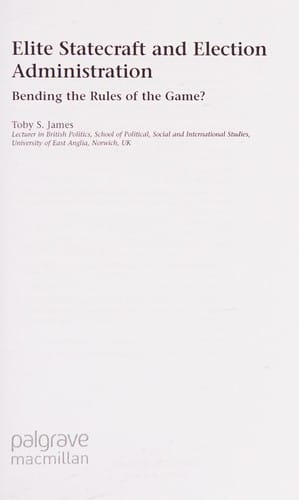 Elite statecraft and electoral administration