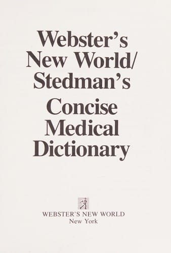 Webster's New World/Stedman's Concise Medical Dictionary