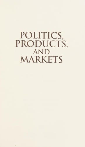 Politics, products, and markets