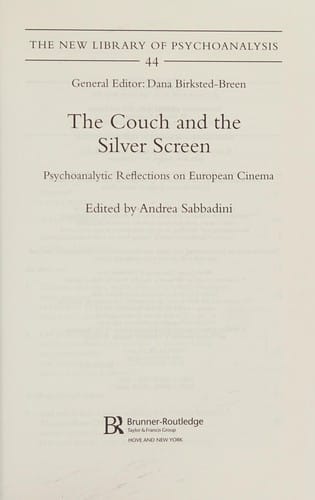 COUCH AND THE SILVER SCREEN: PSYCHOANALYTIC REFLECTIONS ON EUROPEAN CINEMA; ED. BY ANDREA SABBADINI