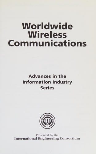 Worldwide Wireless Communications (Advances in the Information Industry)