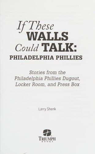 If these walls could talk, Philadelphia Phillies