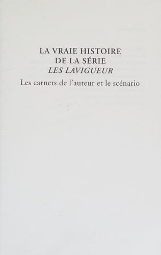 La vraie histoire de la série Les Lavigueur