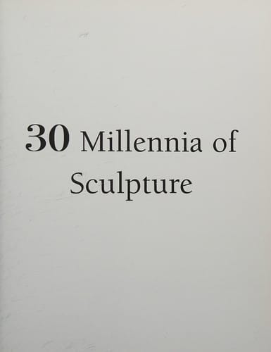 30 millennia of sculpture