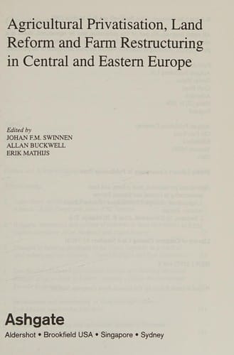 Agricultural privatization, land reform and farm restructuring in Central and Eastern Europe