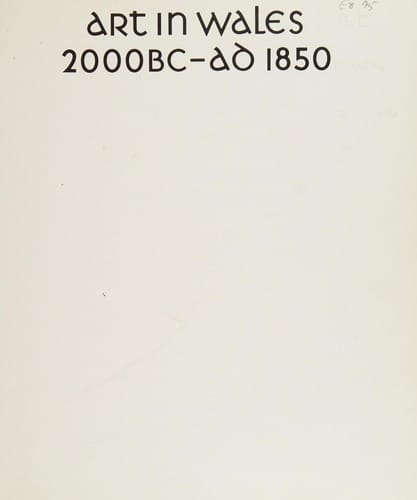 Art in Wales, 2000 BC-AD 1850