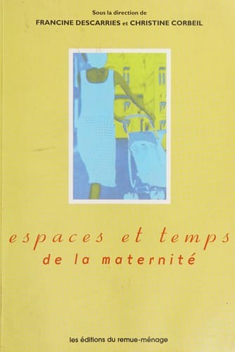 Espaces et temps de la maternité