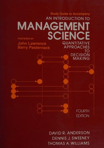 A study to accompany 'David R. Anderson: An introduction to management science, quantitative approaches to decision making; 4th ed.'