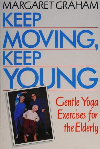 Keep moving, keep young