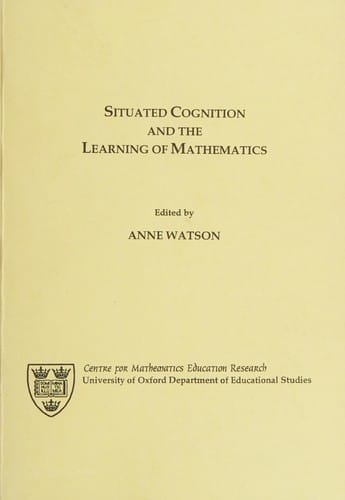 Situated cognition and the learning of mathematics