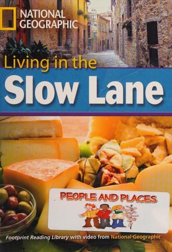 Living in the slow lane