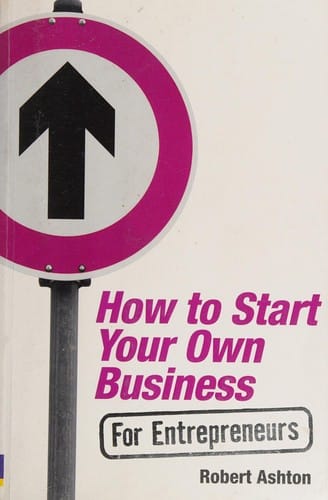 How to start your own business for entrepreneurs