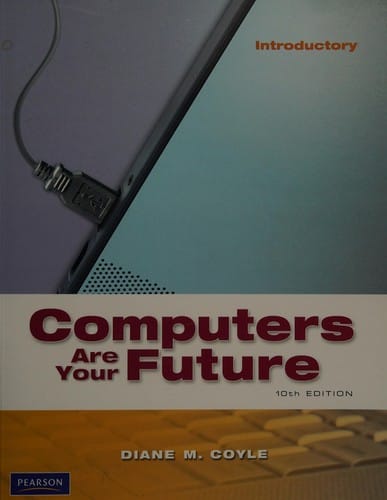 Computers are your future