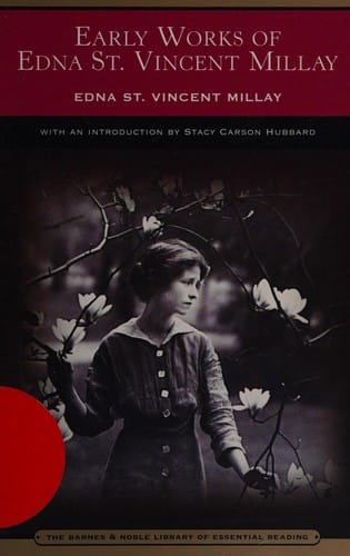 Early works of  Edna St. Vincent Millay