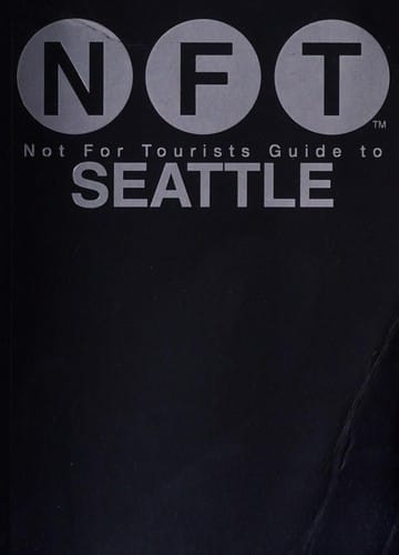 NFT, Not For Tourists guide to Seattle