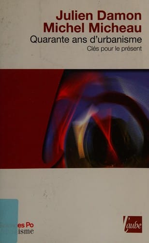 Quarante ans d'urbanisme, clés pour le présent