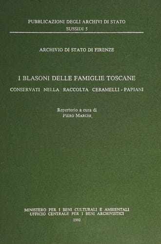 I blasoni delle famiglie toscane conservati nella raccolta Ceramelli-Papiani