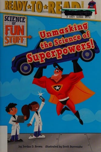 Unmasking the science of superpowers!
