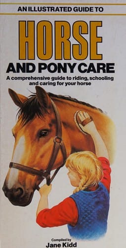An Illustratedguide to horse and pony care