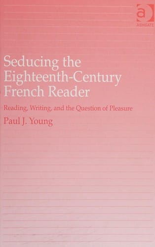 Seducing the eighteenth-century French reader