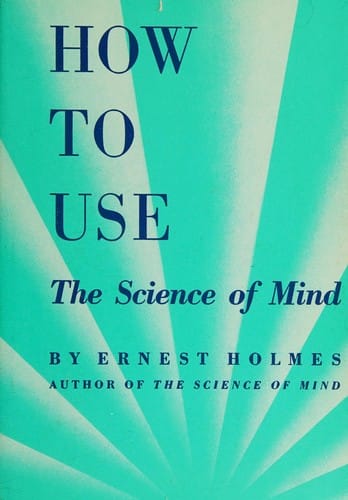 How to use the science of mind