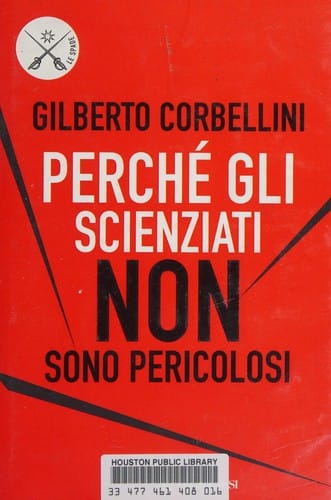 Perché gli scienziati non sono pericolosi