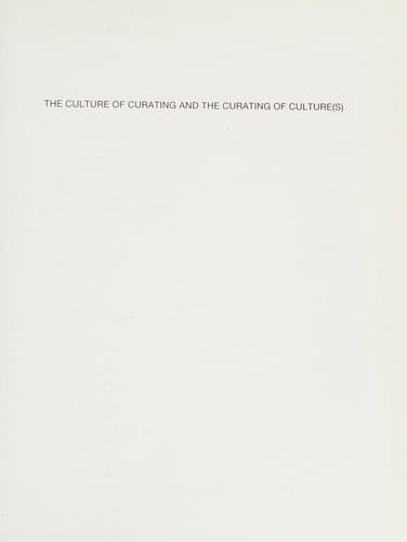 The culture of curating and the curating of culture(s)