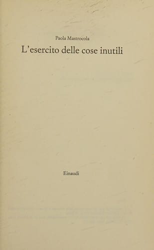 L'esercito delle cose inutili