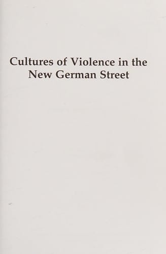 Cultures of violence in the new German street