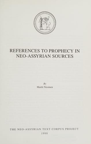 References to Prophecy in Neo-Assyrian Sources (State Archives of Assyria Studies, Volume VII)