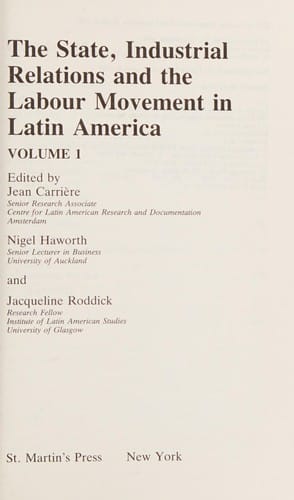 The State, industrial relations and the labour movement in Latin America