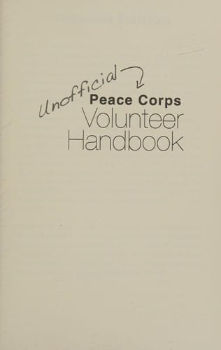 Unofficial Peace Corps volunteer handbook