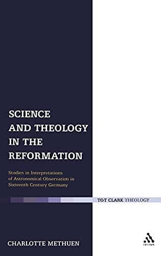 Science and theology in the Reformation