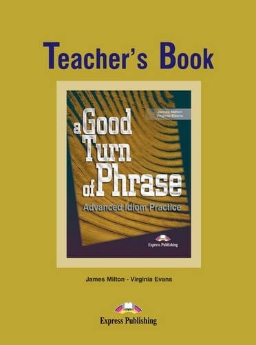A Good Turn of Phrase - Teacher's Book