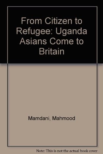 From citizen to refugee: Uganda Asians come to Britain