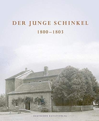 Der junge Schinkel, 1800-1803