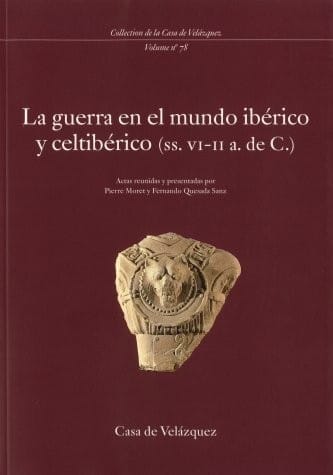 La guerra en el mundo ibérico y celtibérico, ss. VI-II a. de C.