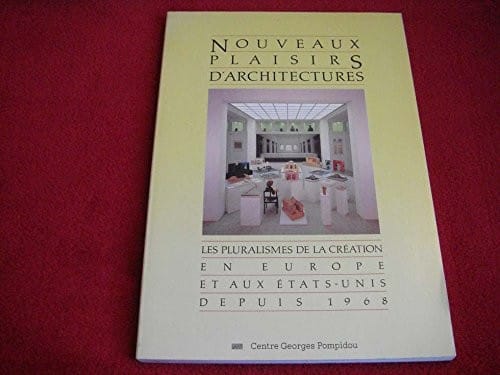 Nouveaux plaisirs d'architectures