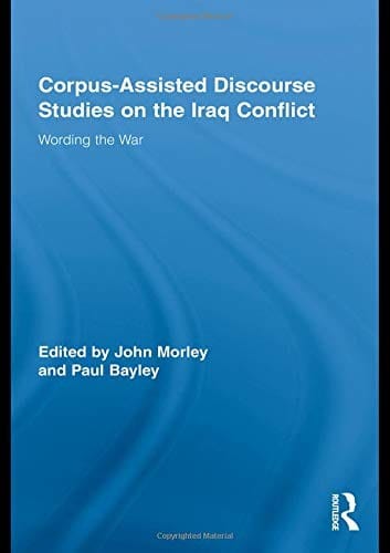 Corpus-assisted discourse studies on the Iraq Conflict
